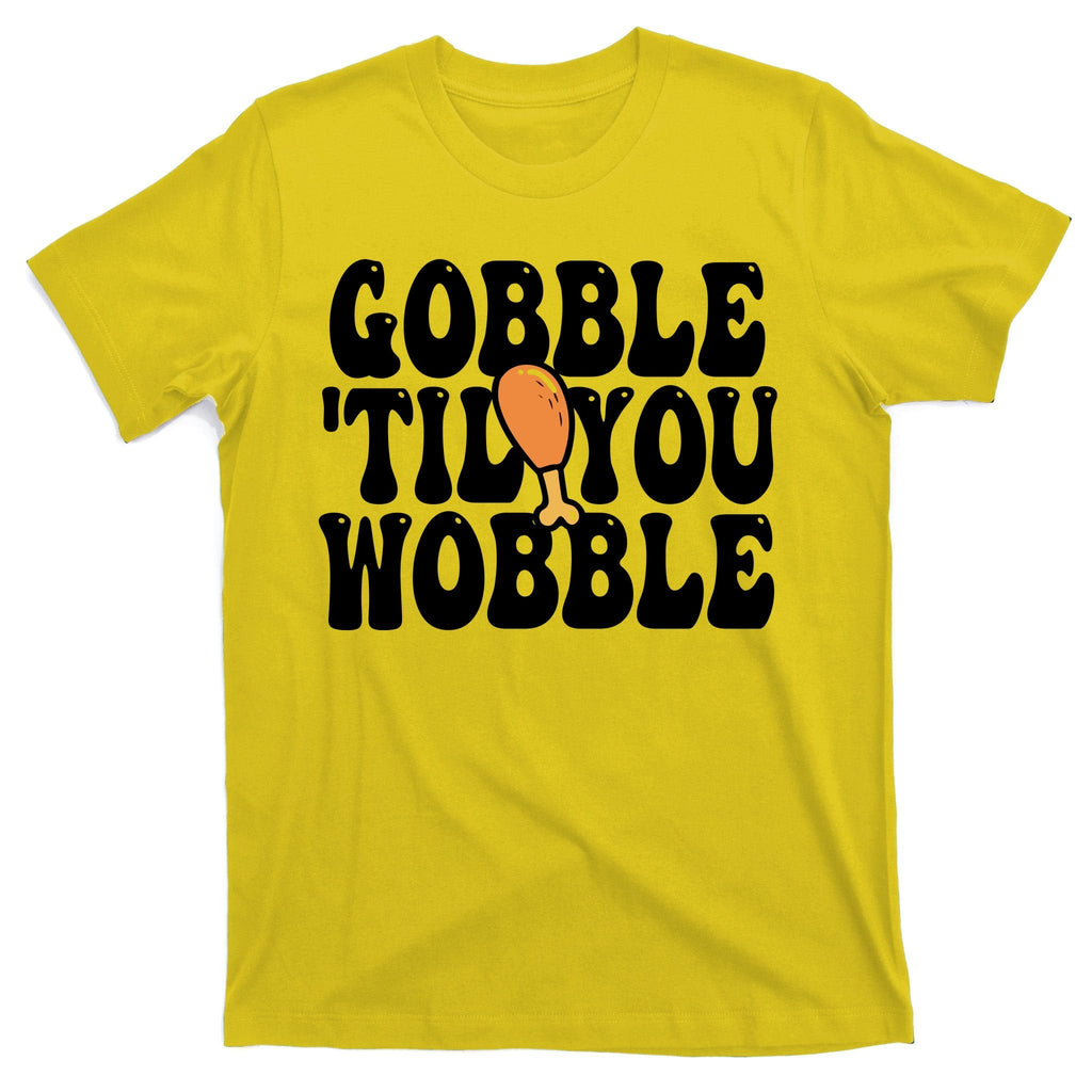 Gobble Til You Wobble Funny Thanksgiving T-Shirt product image 3