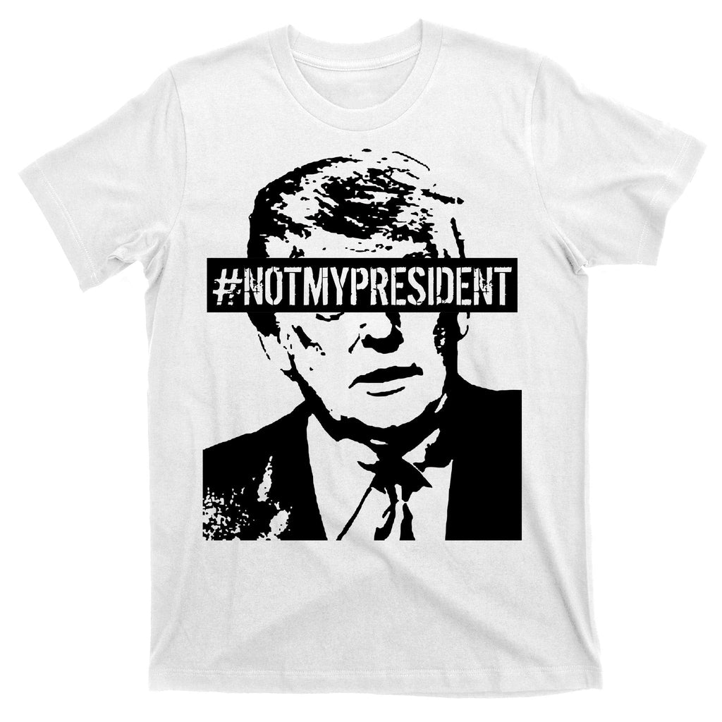 Hashtag Not My President Anti Donald Trump T-Shirt product image 11