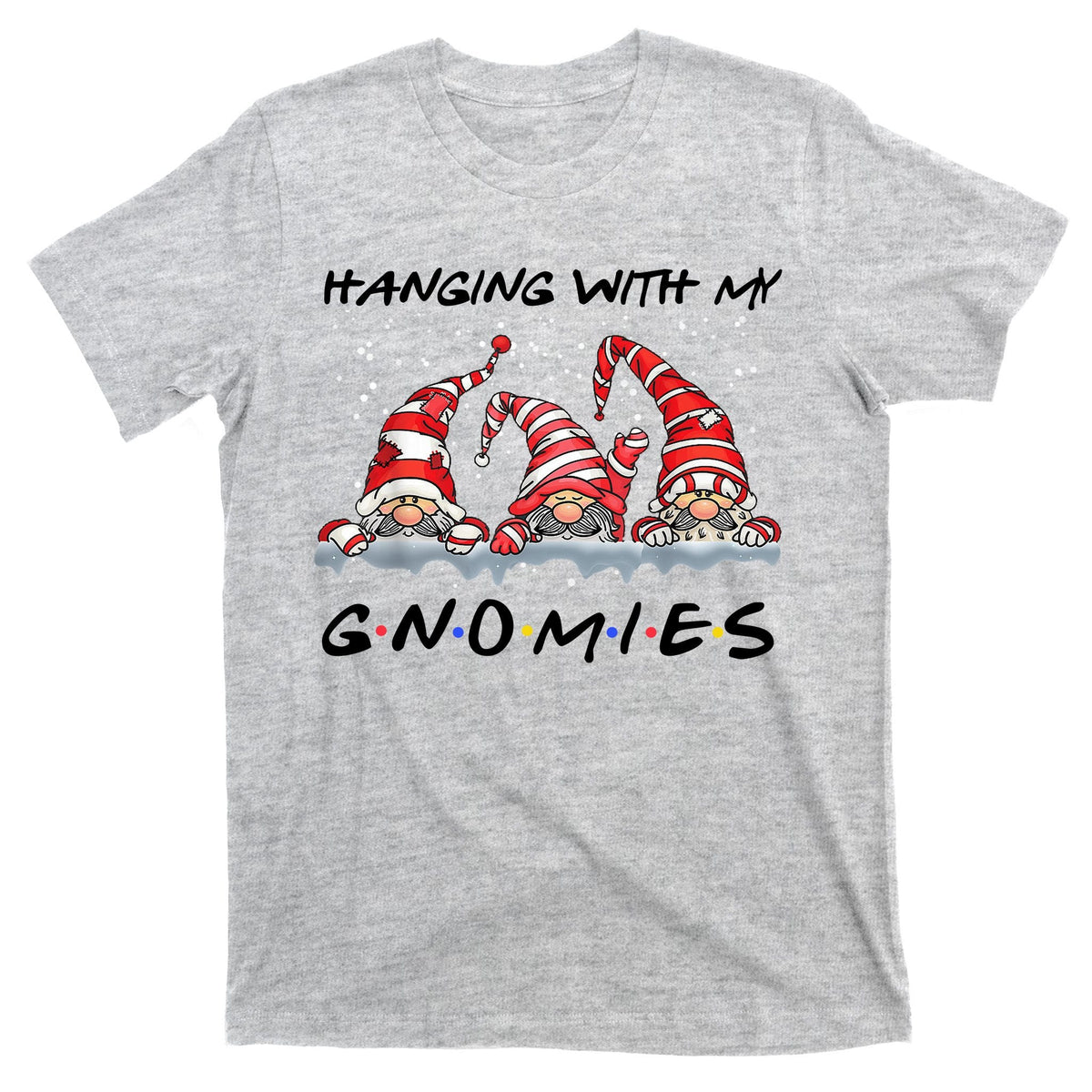 Hanging With My Gnomies Friends Christmas T-Shirt product image 9