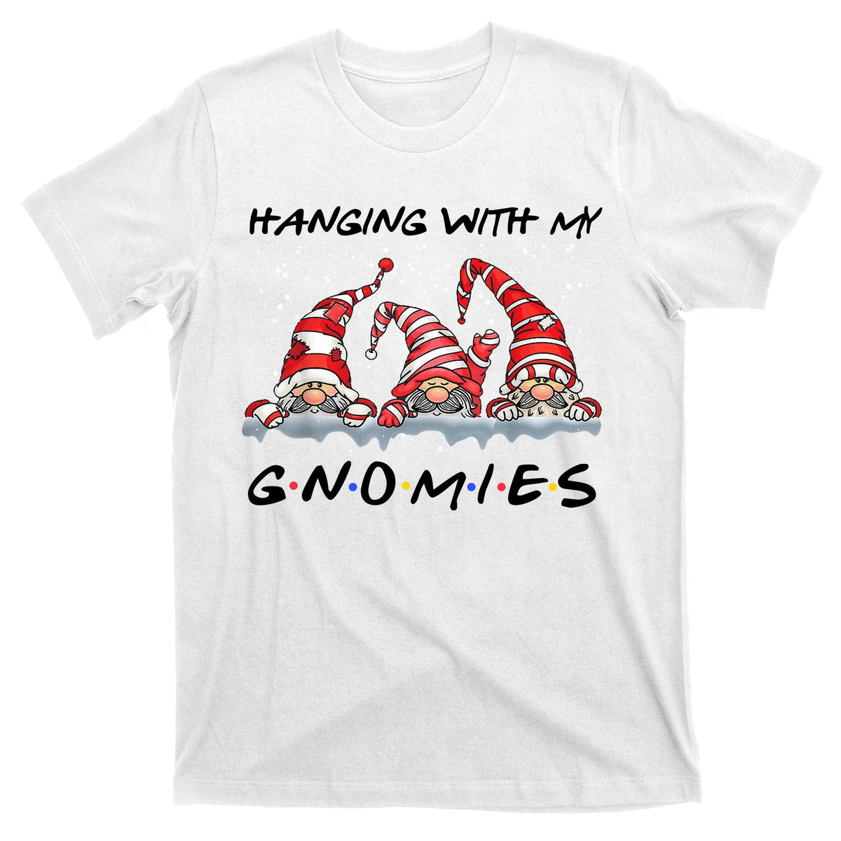 Hanging With My Gnomies Friends Christmas T-Shirt product image 11