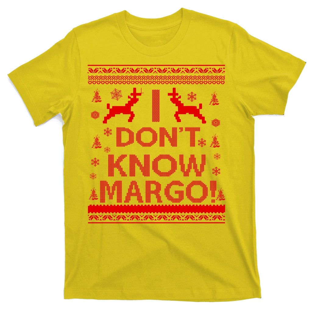 I Don't Know Margo Ugly Christmas Sweater Funny T-Shirt product image 3