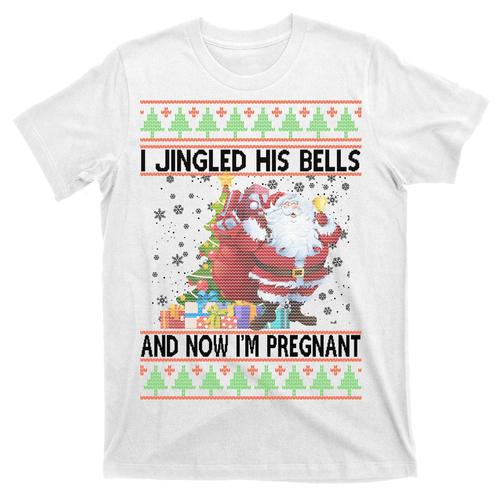 I Jingle His Bells Now I'm Pregnant Ugly Christmas T-Shirt product image 11