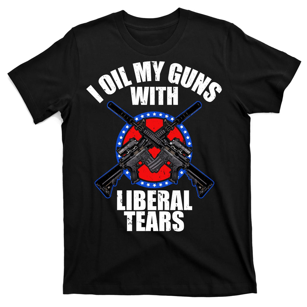 I Oil My Guns With Liberal tears T-Shirt product image 7