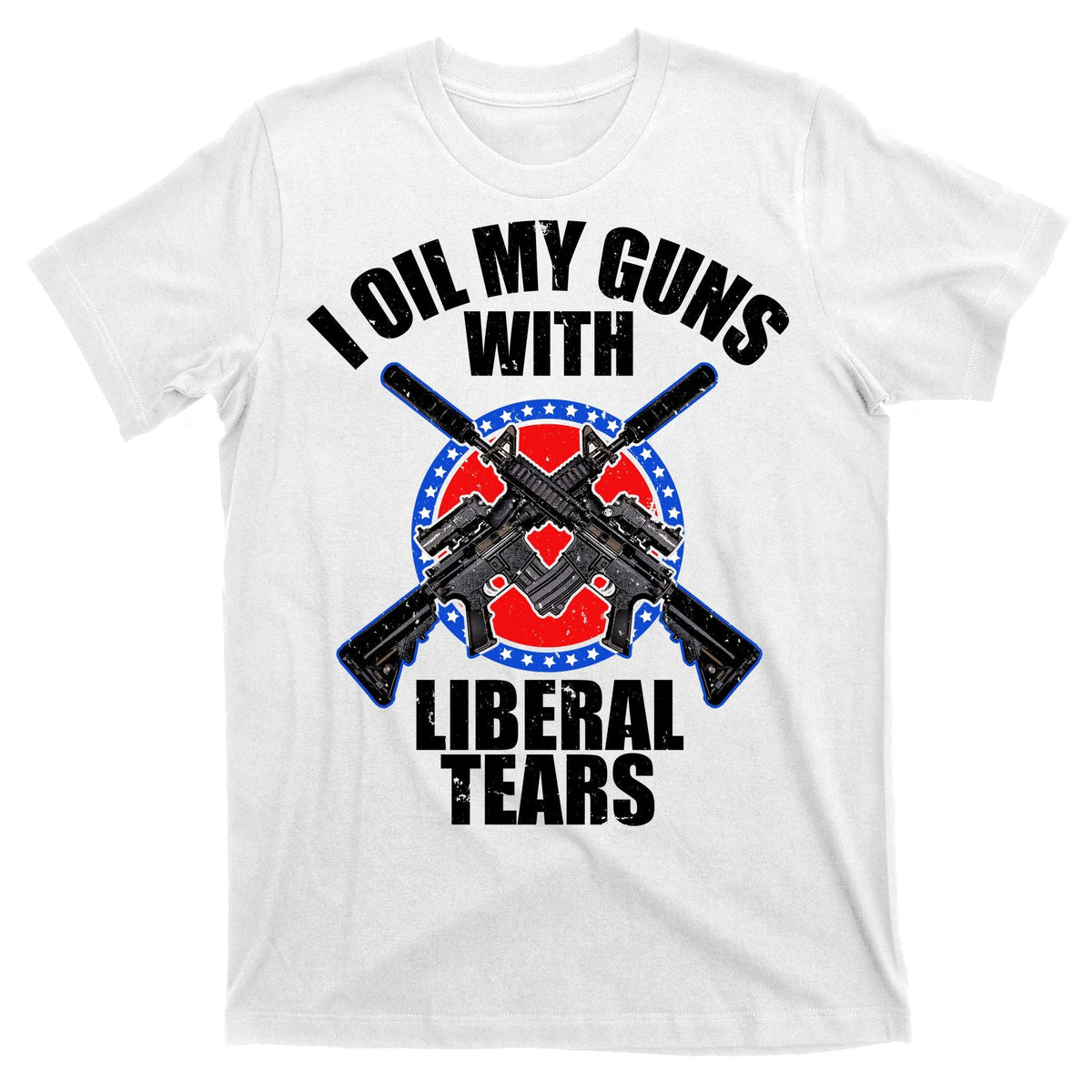 I Oil My Guns With Liberal tears T-Shirt product image 11