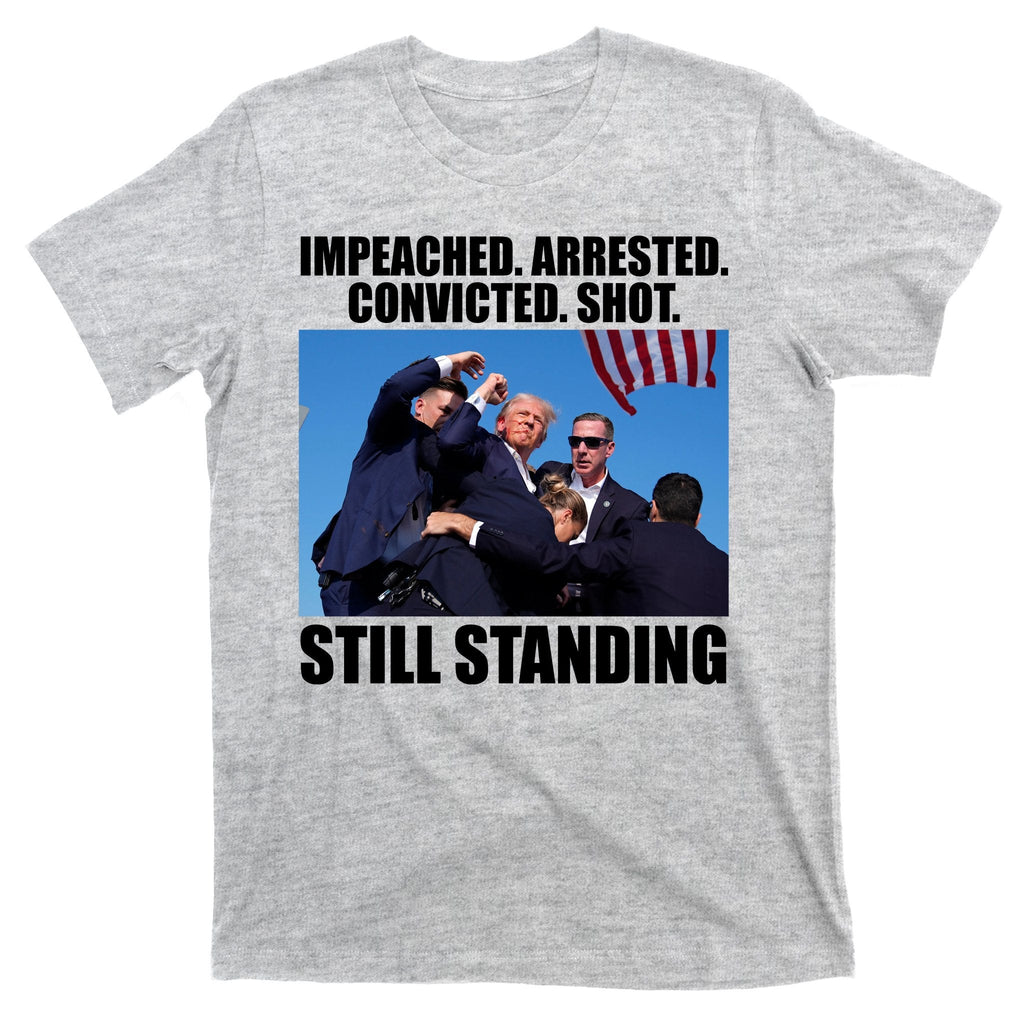 Impeached Arrested Convicted Shot Still Standing Donald product image 9
