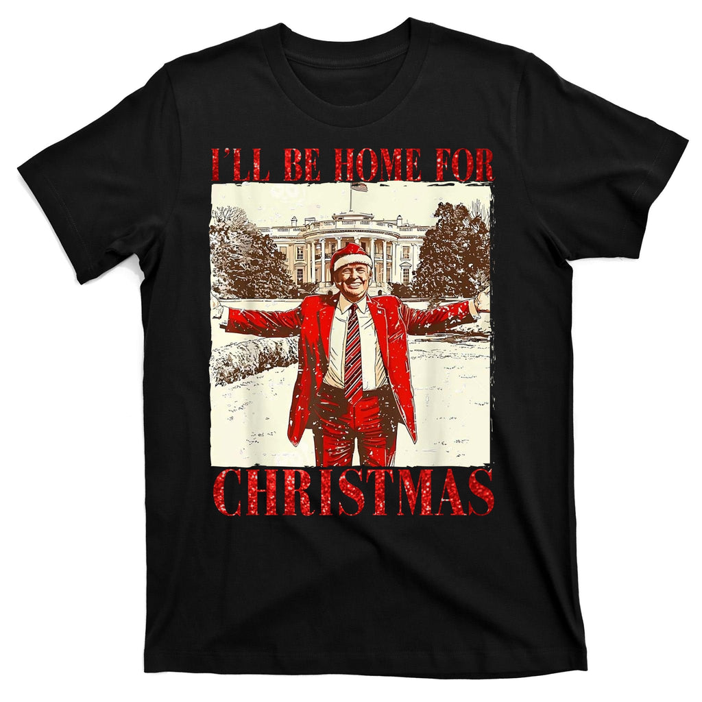 Ill Be Home For Christmas Santa Trump Funny Holiday T-Shirt product image 7