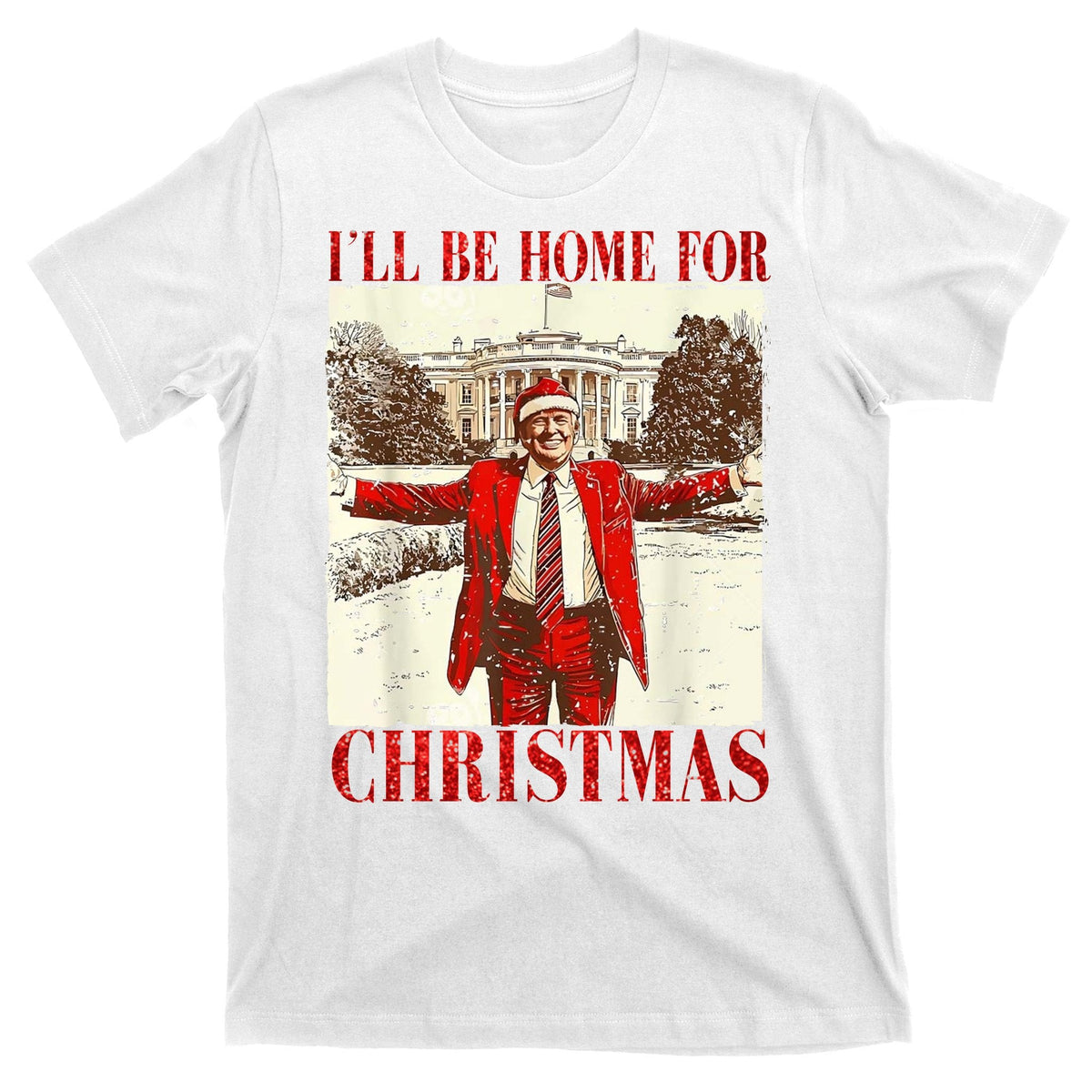 Ill Be Home For Christmas Santa Trump Funny Holiday T-Shirt product image 11