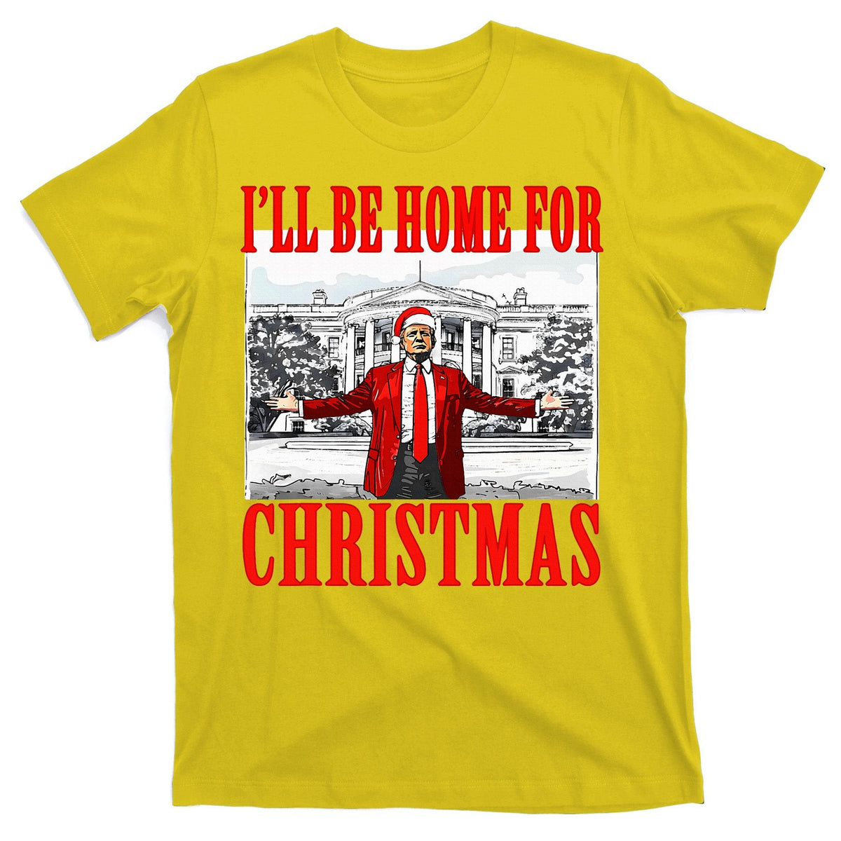 Ill Be Home For Christmas Funny Donald Trump T-Shirt product image 3
