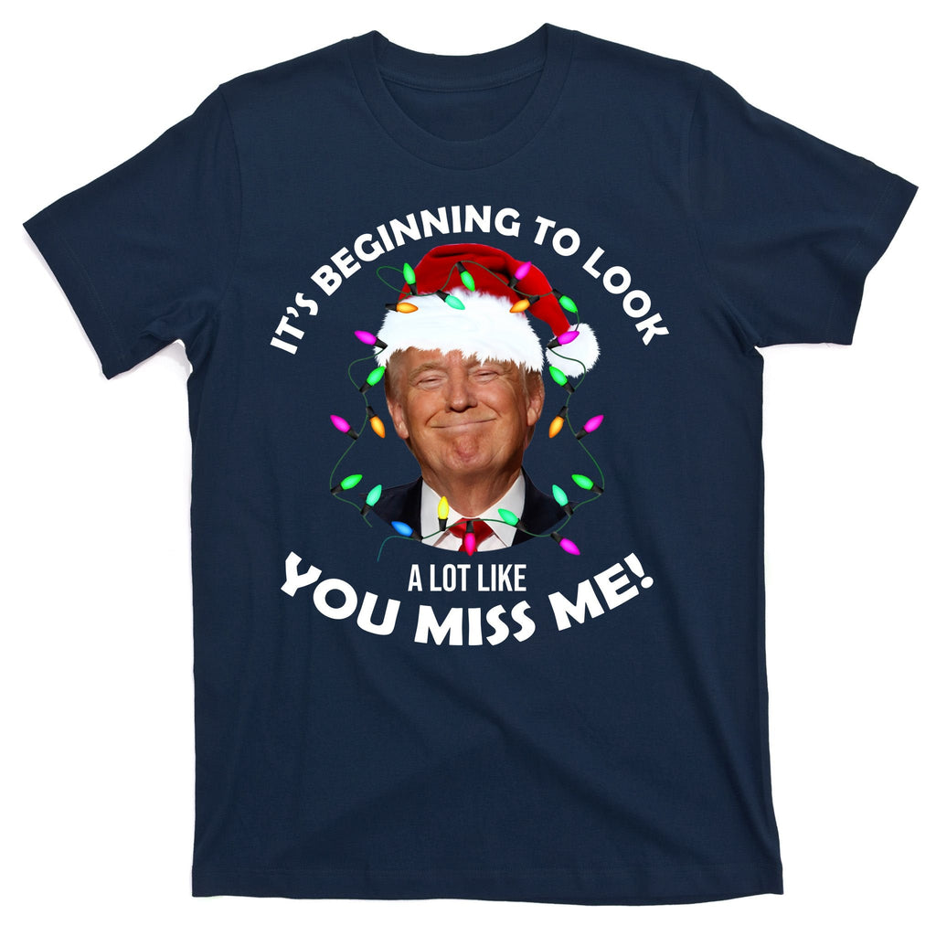 It's Beginning To Look A Lot Like You Miss Me Trump product image 1