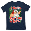 I Do It For The Hos Santa Claus Christmas Lights T-Shirt product image 1