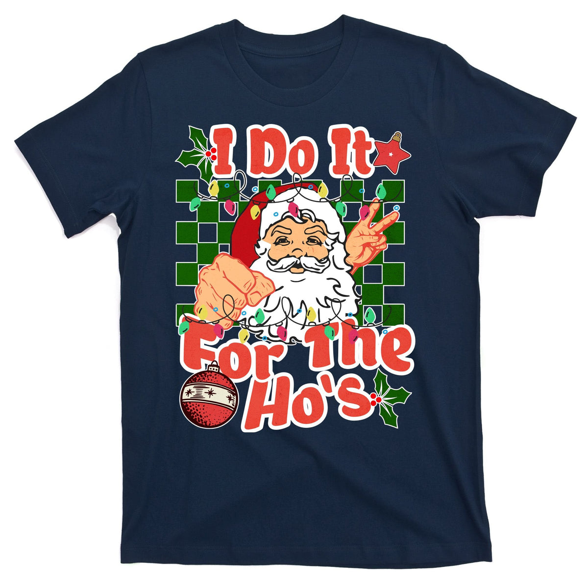 I Do It For The Hos Santa Claus Christmas Lights T-Shirt product image 1