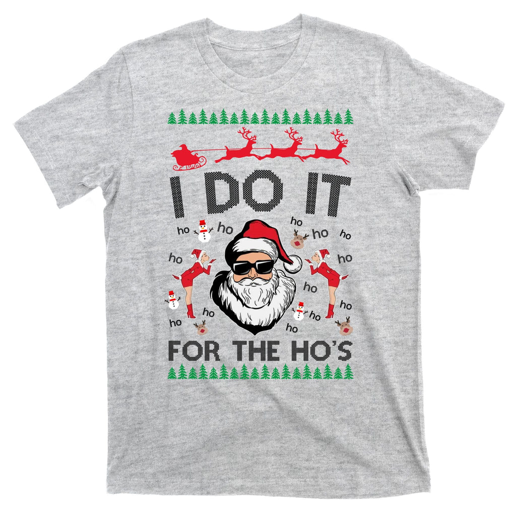 I Do It For The Hos Funny Santa Ugly Christmas T-Shirt product image 9