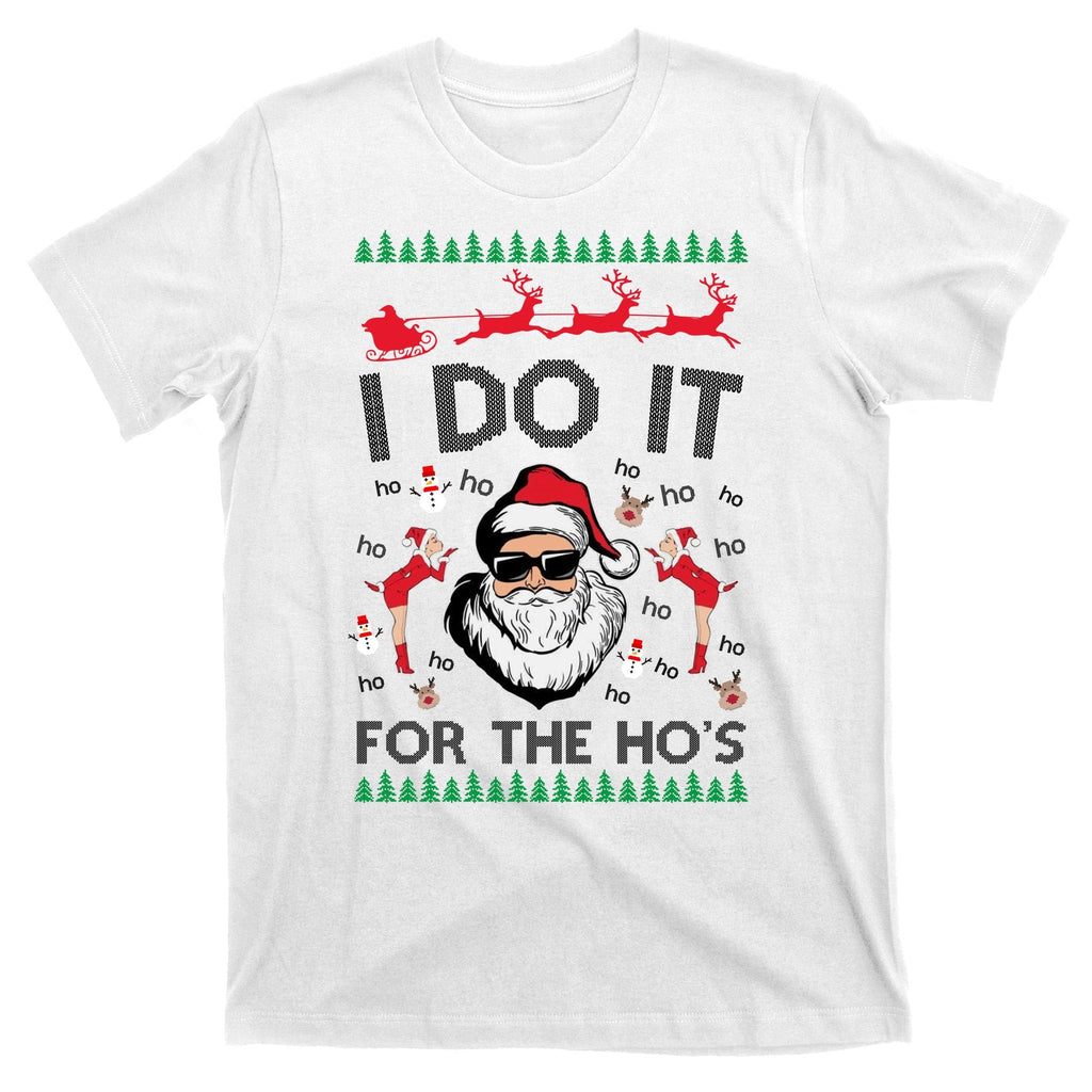 I Do It For The Hos Funny Santa Ugly Christmas T-Shirt product image 11
