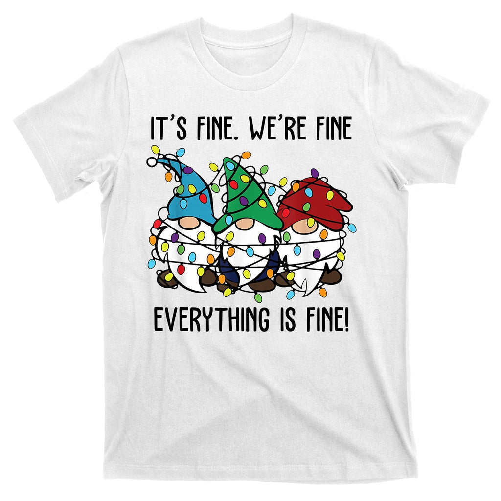 Its Fine Were Everything Is Gnome Funny Christmas T-Shirt product image 11