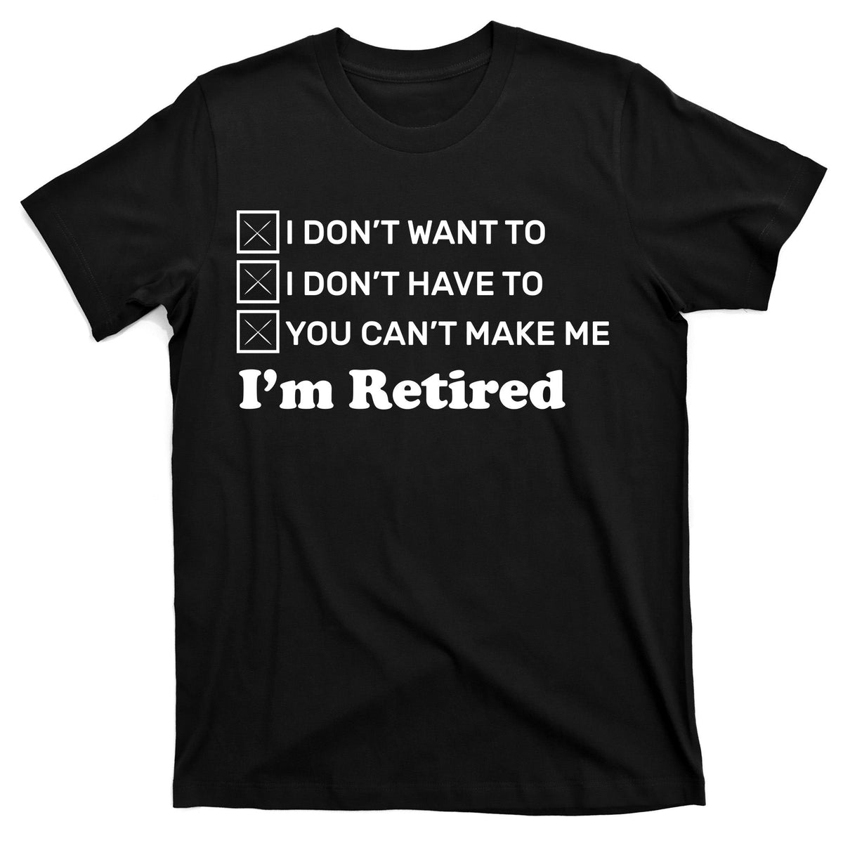 I'm Retired T-Shirt product image 7