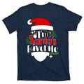 I'm Santa's Favorite Christmas T-Shirt