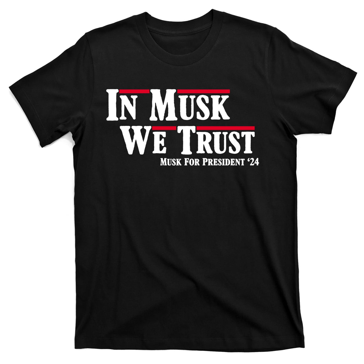 In Musk We Trust For President 2024 T-Shirt product image 7
