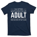 Im Often Mistaken For An Adult Because Of My Age Funny product image 1