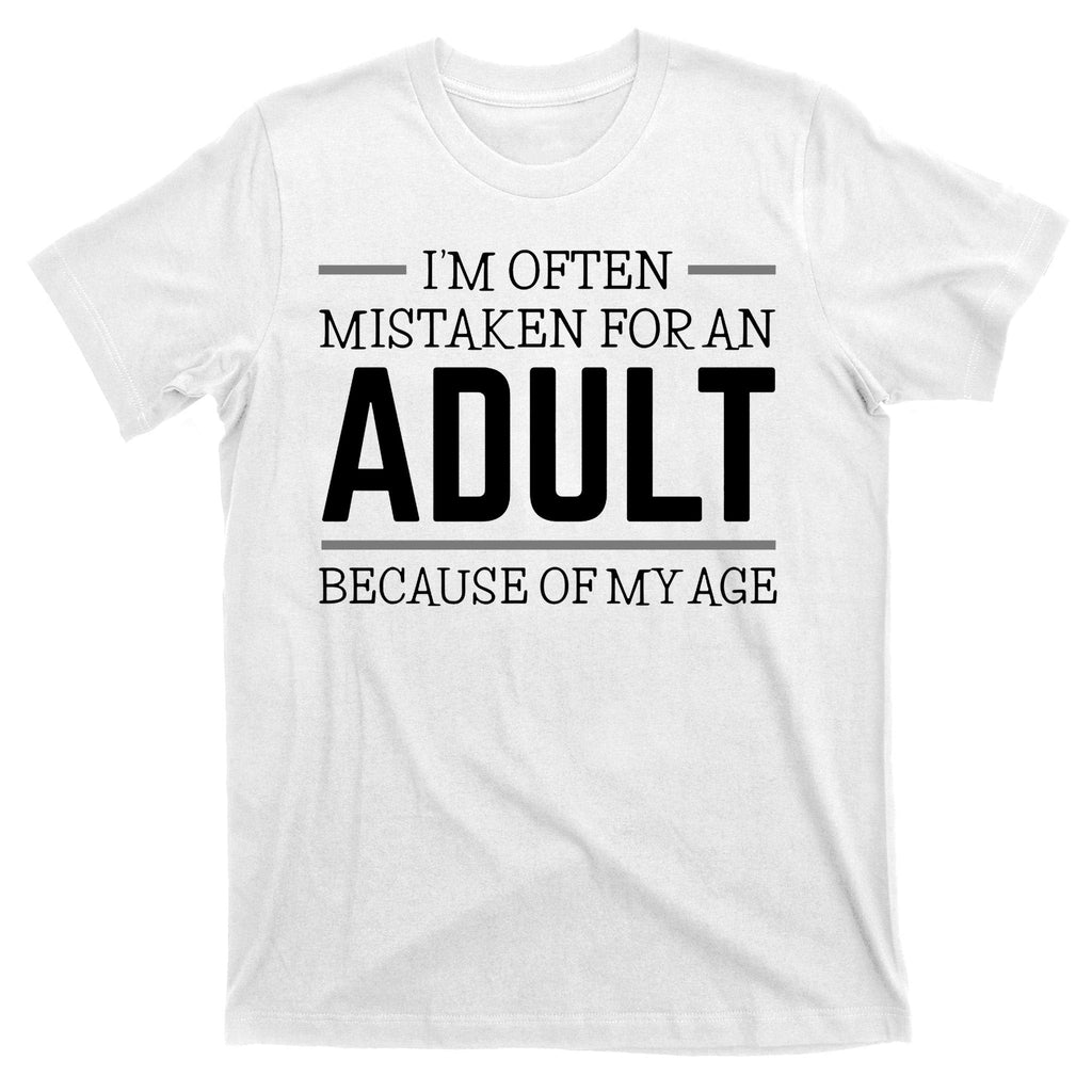 Im Often Mistaken For An Adult Because Of My Age Funny product image 11