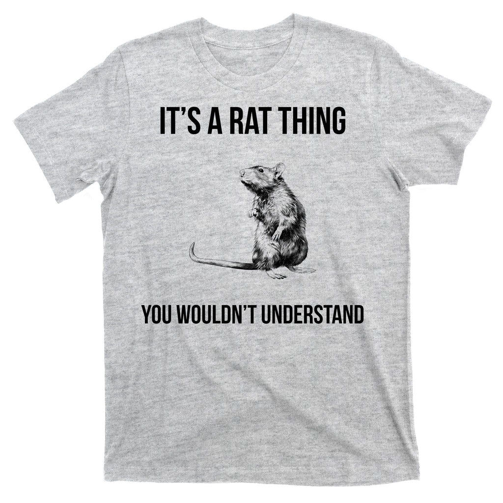 It's A Rat Thing You Wouldn't Understand T-Shirt product image 9