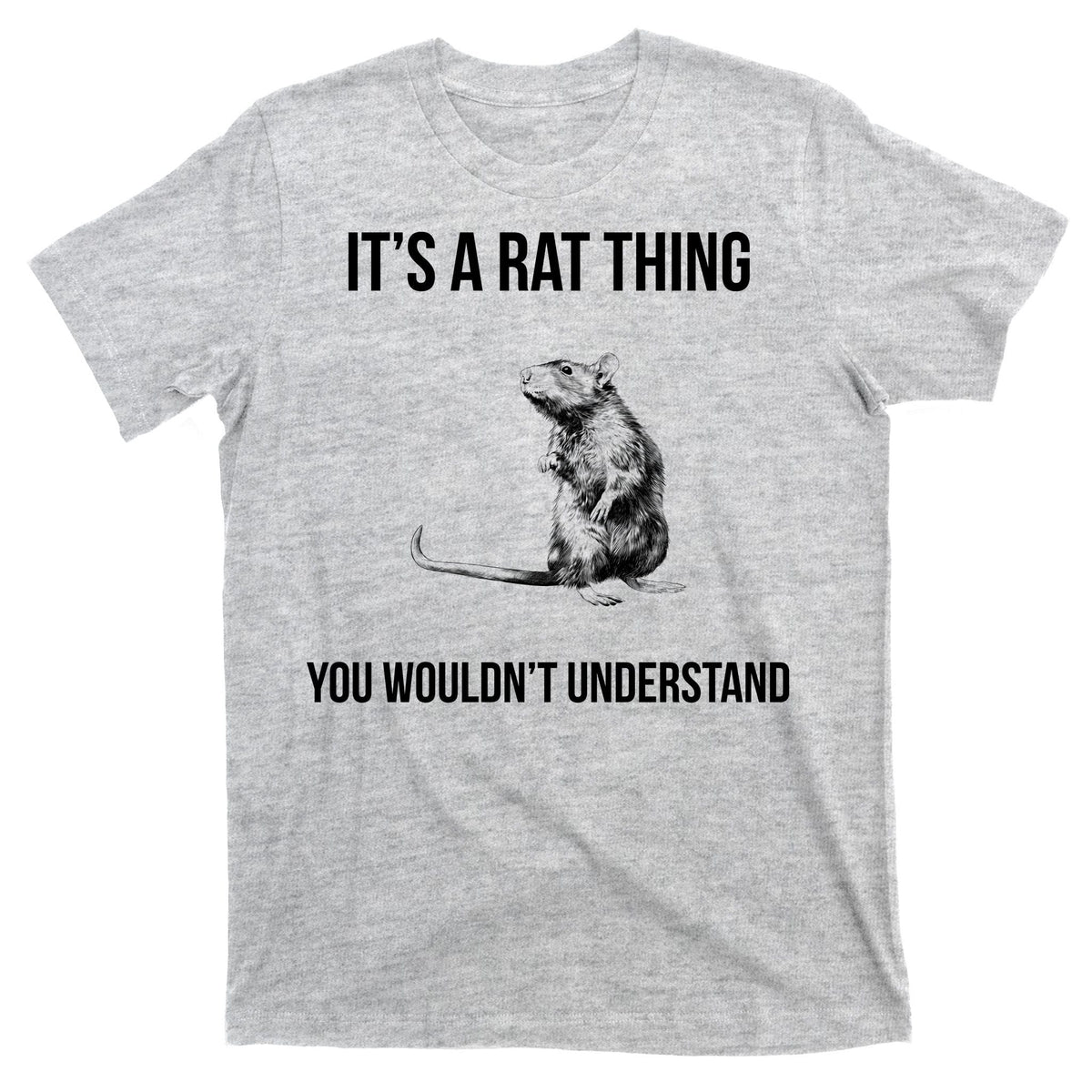 It's A Rat Thing You Wouldn't Understand T-Shirt product image 9