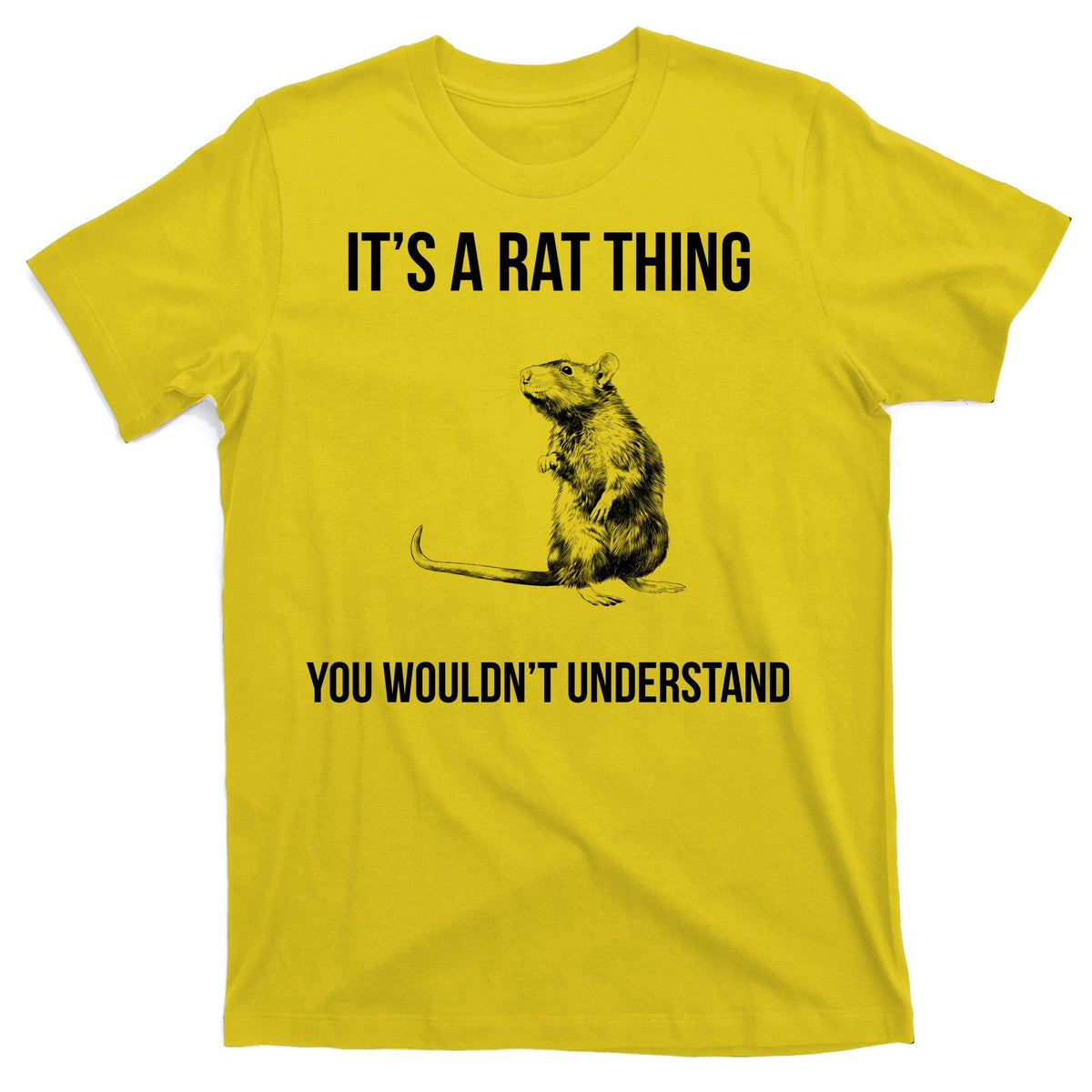 It's A Rat Thing You Wouldn't Understand T-Shirt product image 3