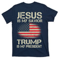Jesus Is My Savior Trump Is My President T-Shirt product image 1