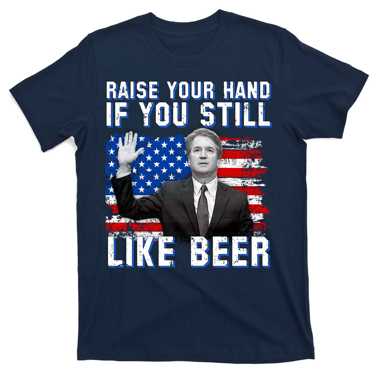 Kavanaugh Still Like Beer American Flag T-Shirt product image 1