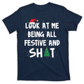 Look At Me Being All Festive And Shit Funny Christmas product image 1
