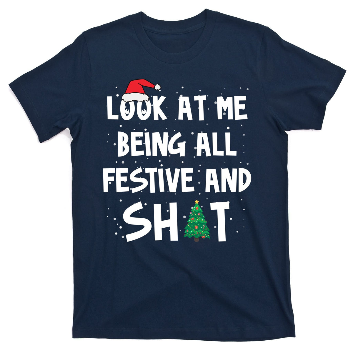 Look At Me Being All Festive And Shit Funny Christmas product image 1