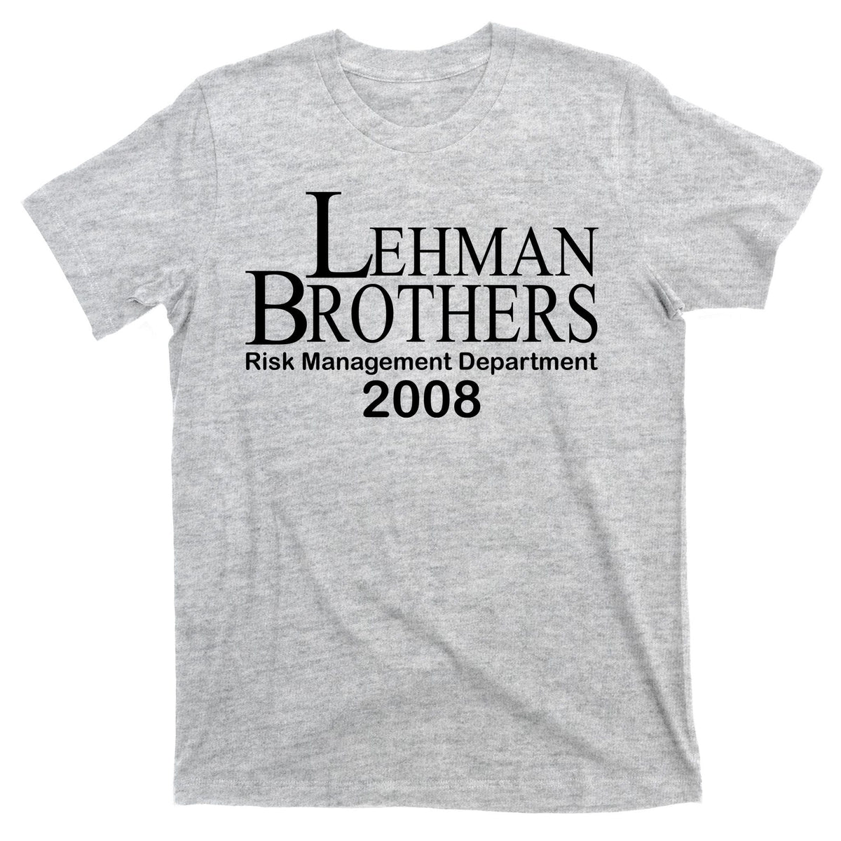 Lehman Brothers Risk Management Department 2008 T-Shirt product image 9
