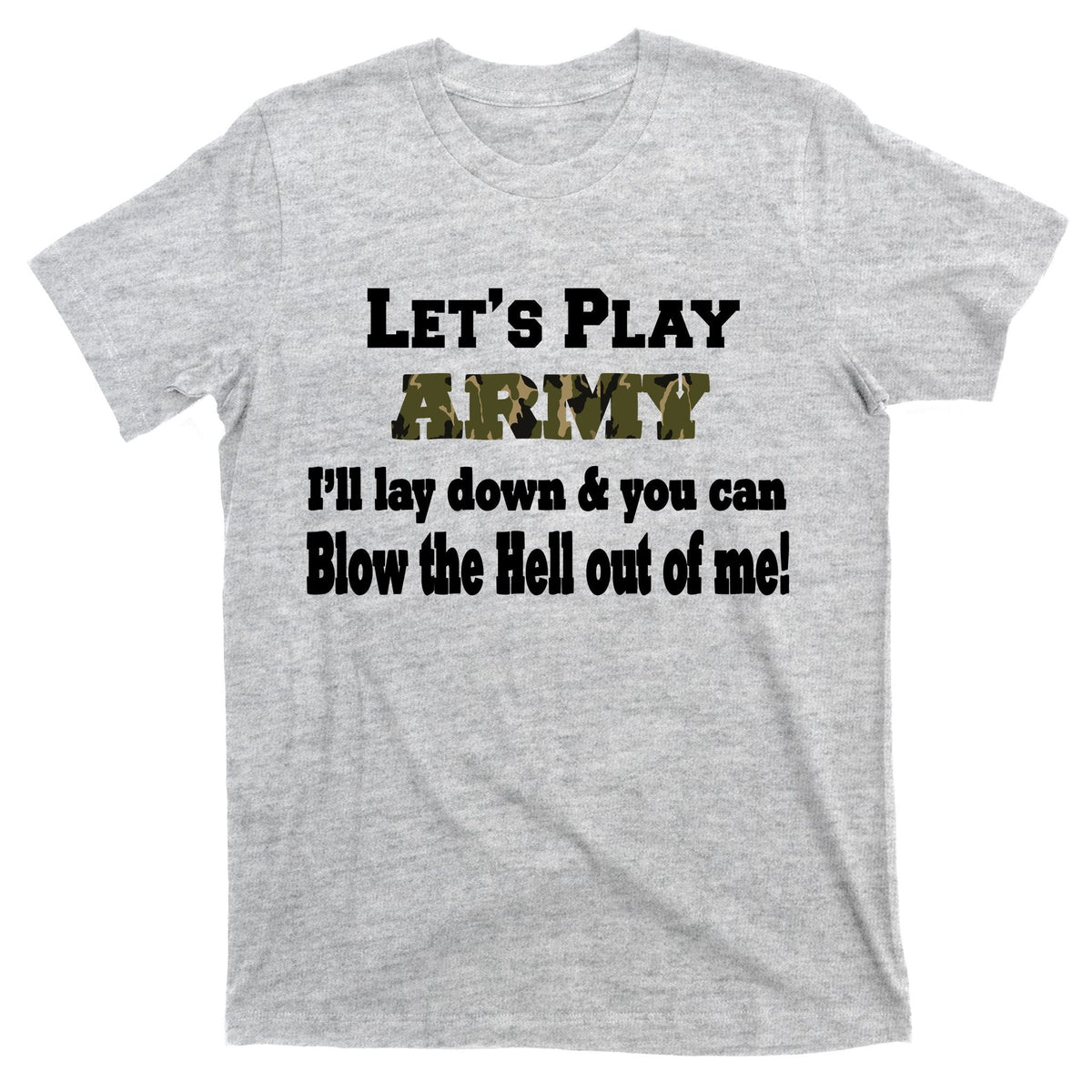 Let's Play Army Blow Me T-Shirt product image 9