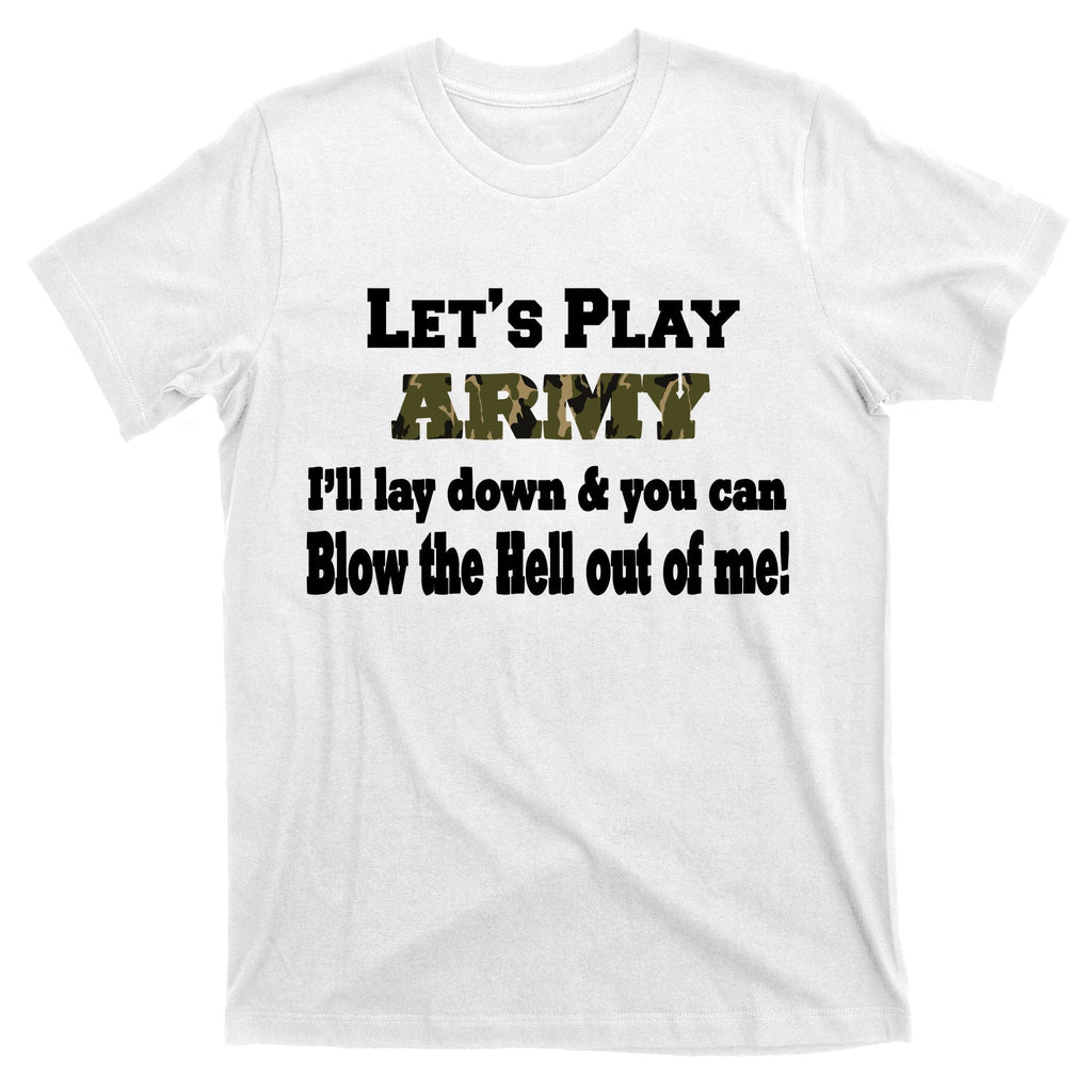 Let's Play Army Blow Me T-Shirt product image 11