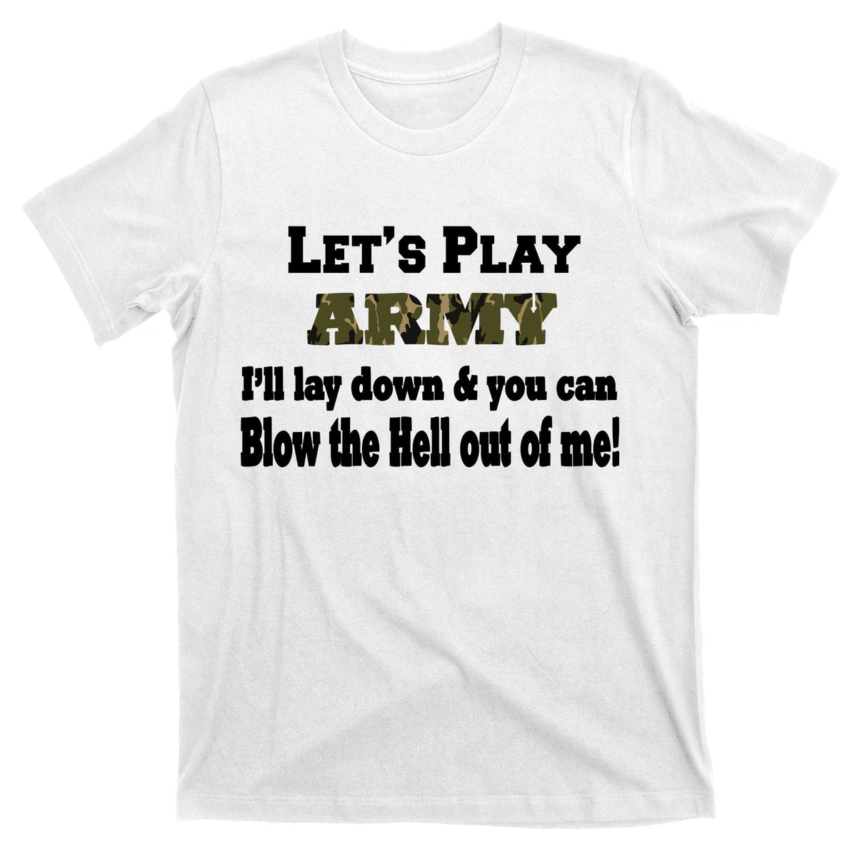 Let's Play Army Blow Me T-Shirt product image 11