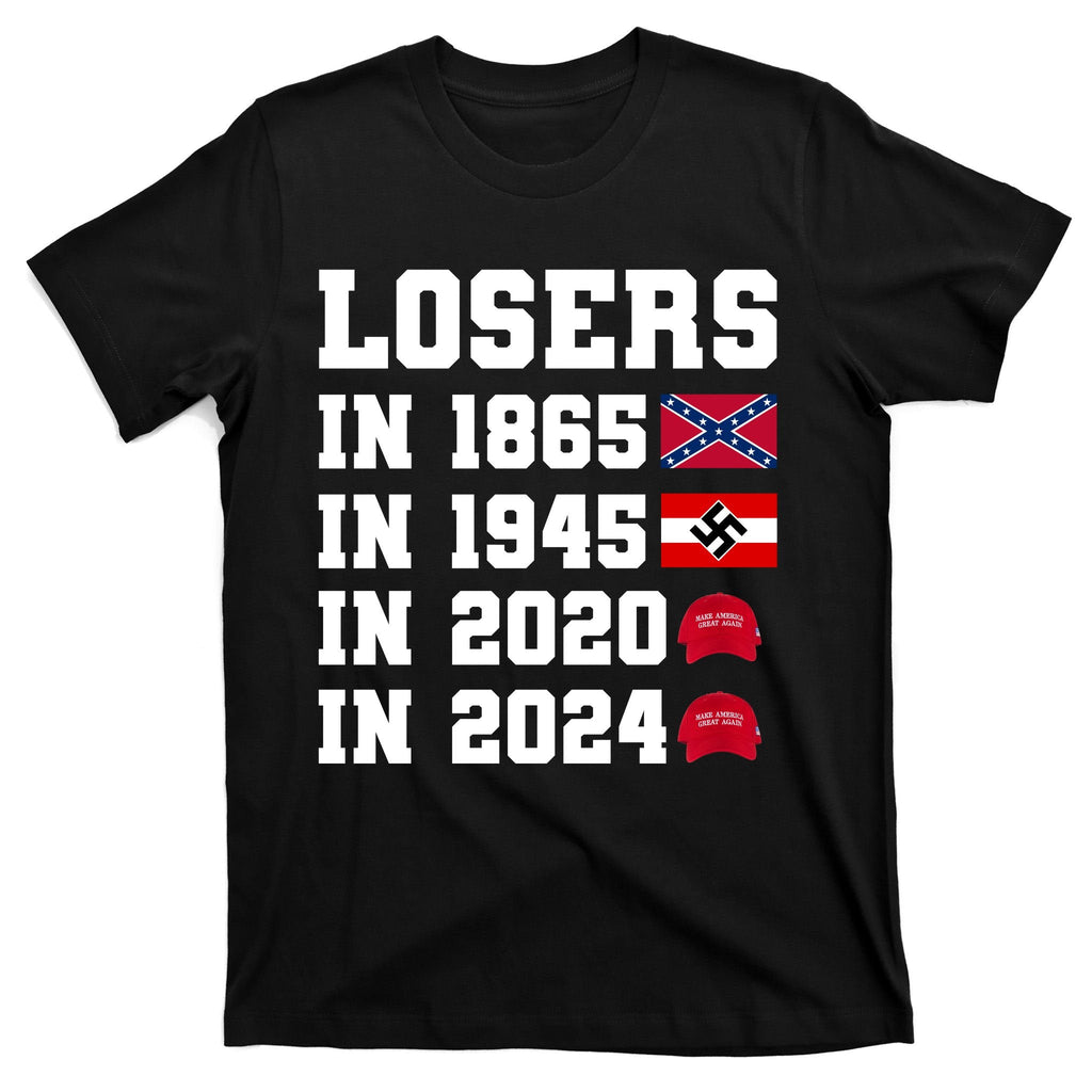 Losers In 1865 In 1945 In 2020 In 2024 T-Shirt product image 7