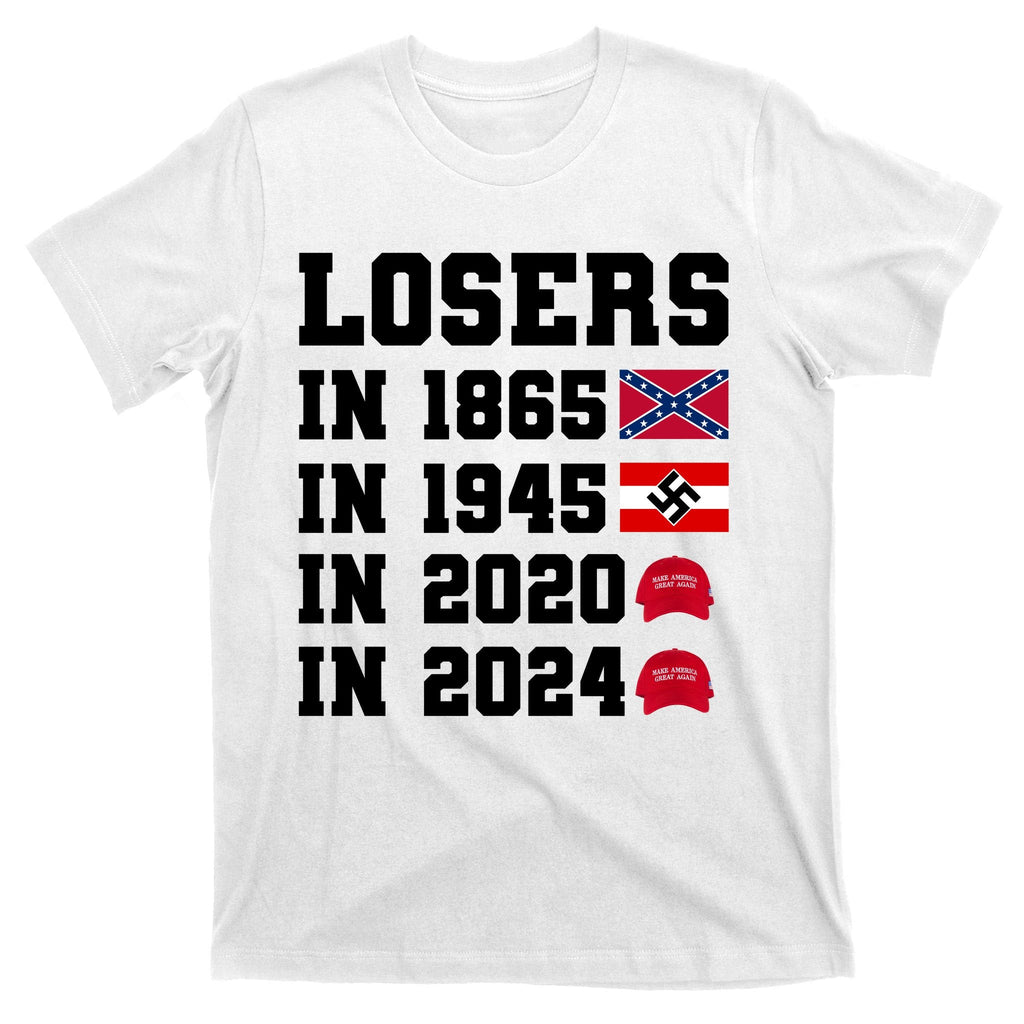 Losers In 1865 In 1945 In 2020 In 2024 T-Shirt product image 11