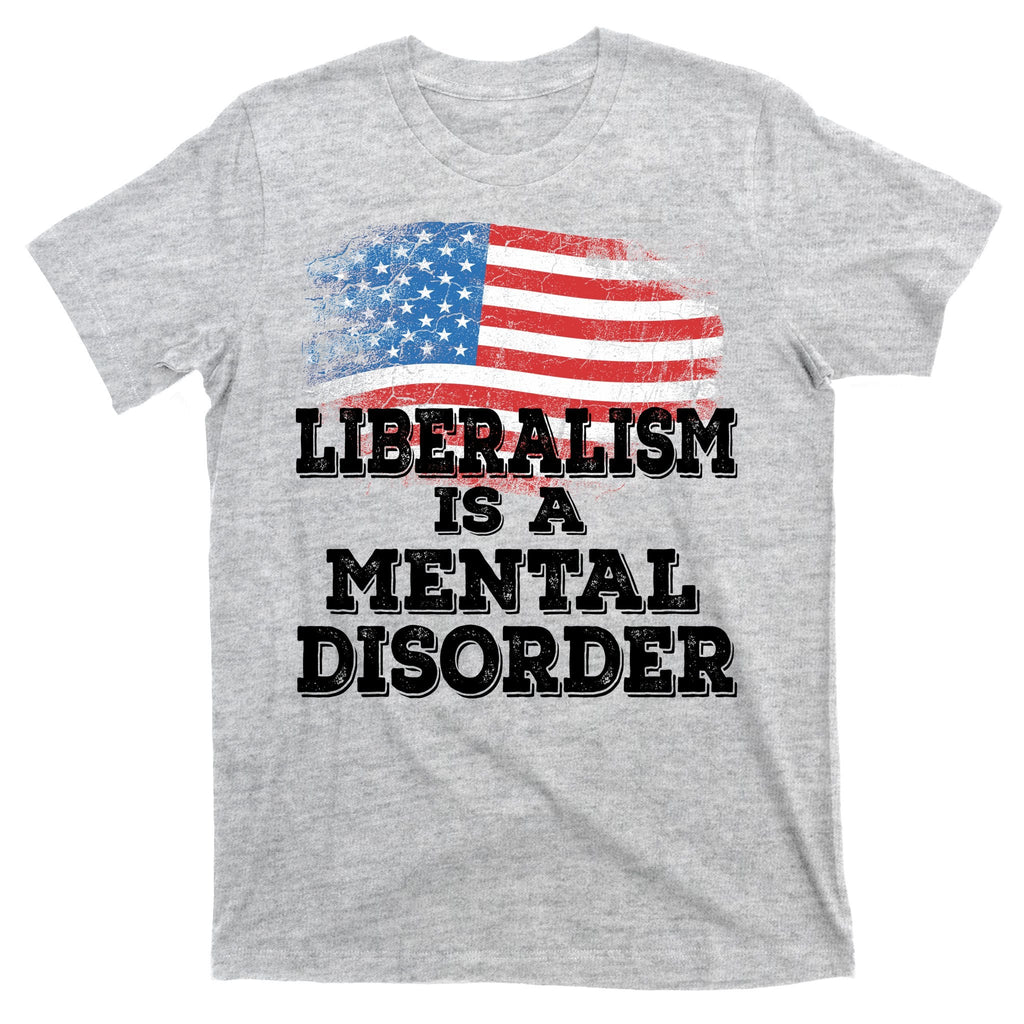 Liberalism Is A Mental Disorder T-Shirt product image 9