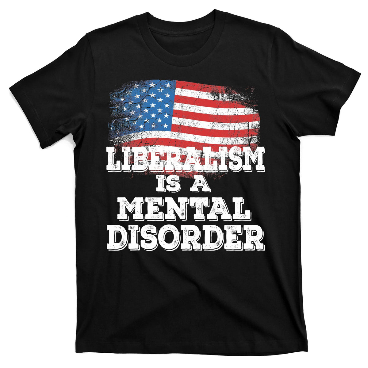 Liberalism Is A Mental Disorder T-Shirt product image 7