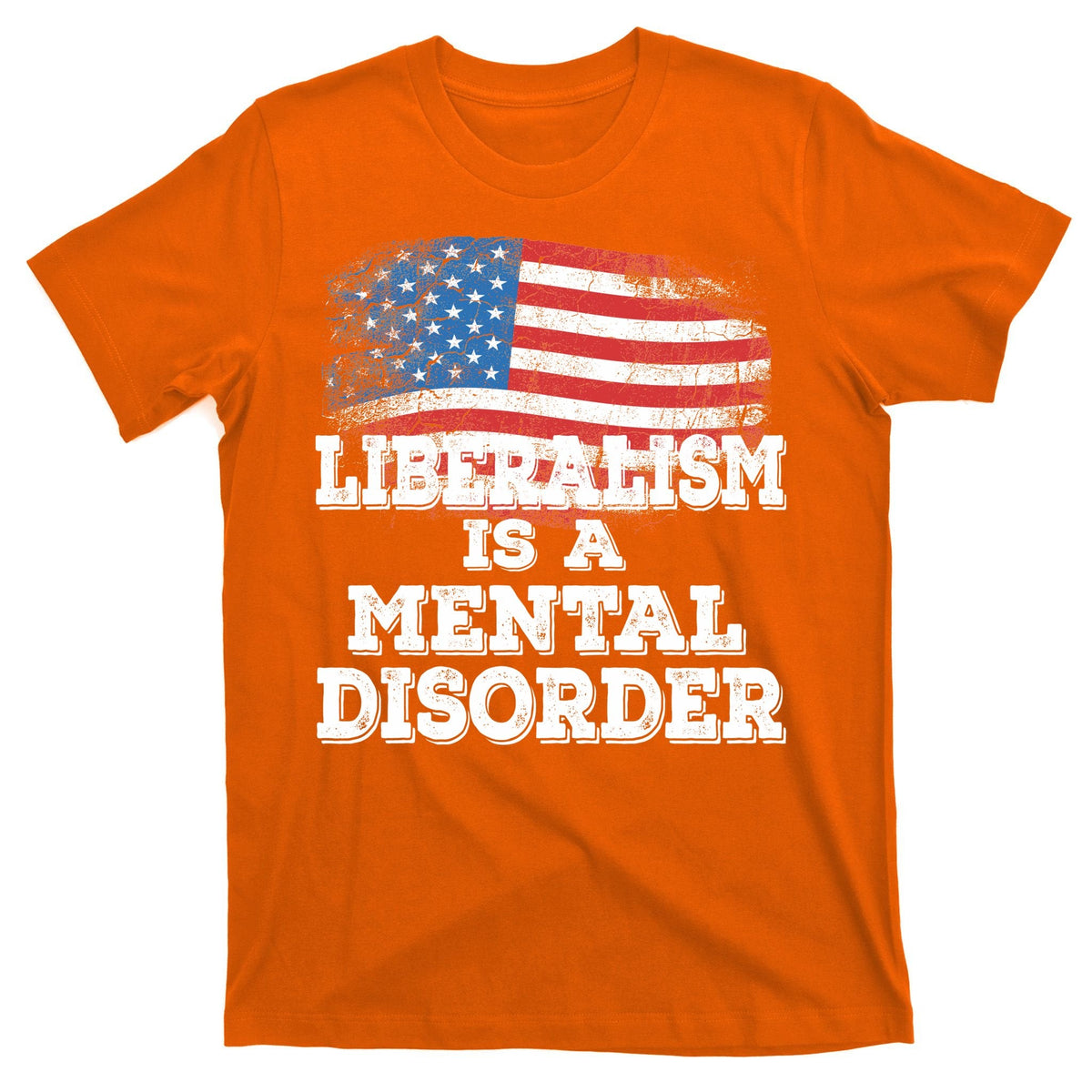 Liberalism Is A Mental Disorder T-Shirt product image 5