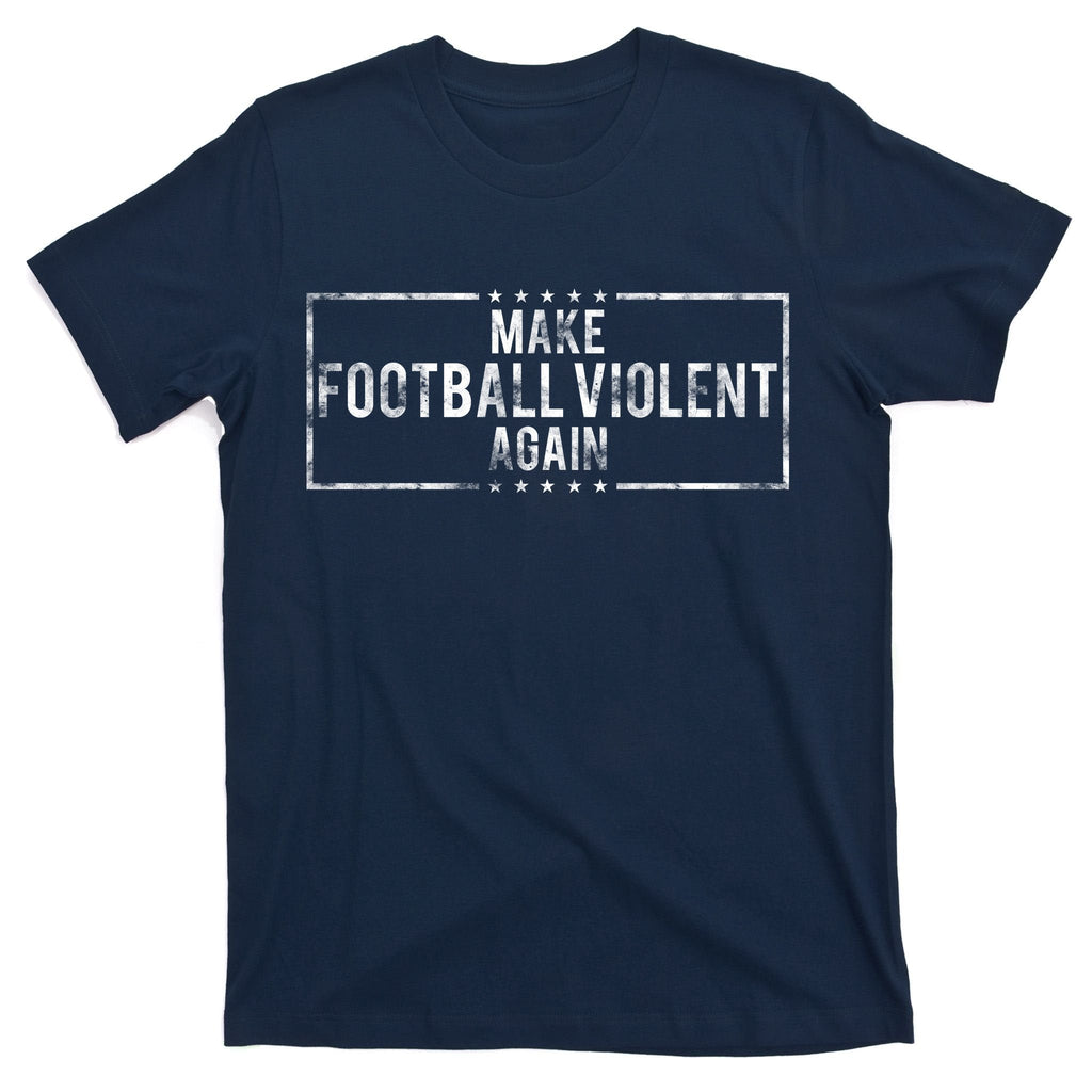 Make Football Violent Again Distress Logo T-Shirt product image 1