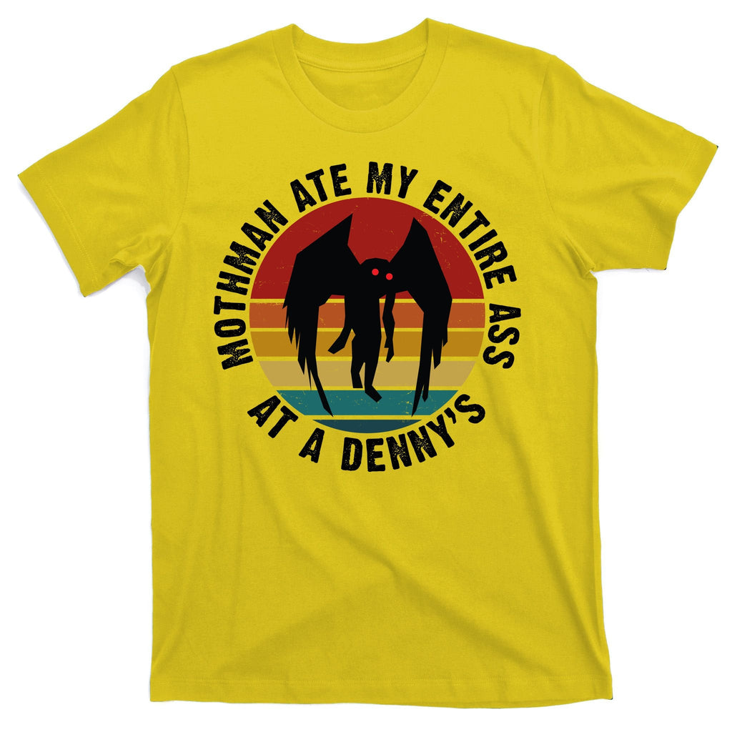 Mothman Ate My Entire Ass At A Denny's T-Shirt product image 3