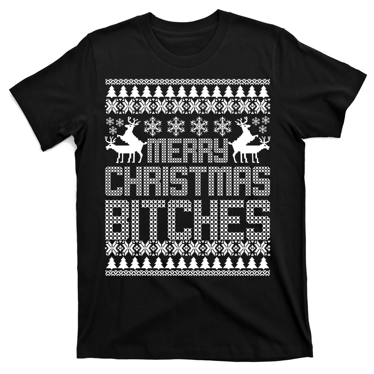 Merry Christmas Bitches Ugly Sweater Design T-Shirt product image 7