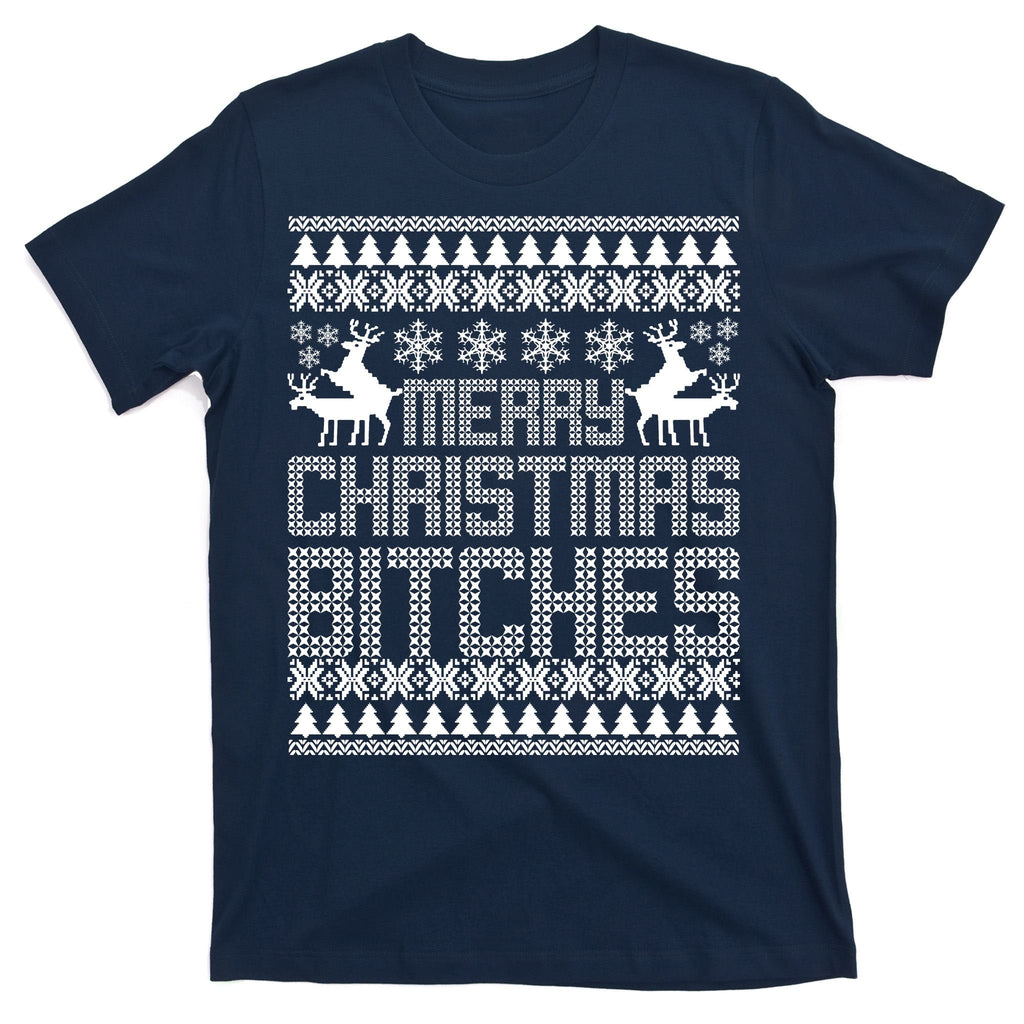 Merry Christmas Bitches Ugly Sweater Design T-Shirt product image 1