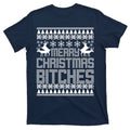 Merry Christmas Bitches Ugly Sweater Design T-Shirt product image 1