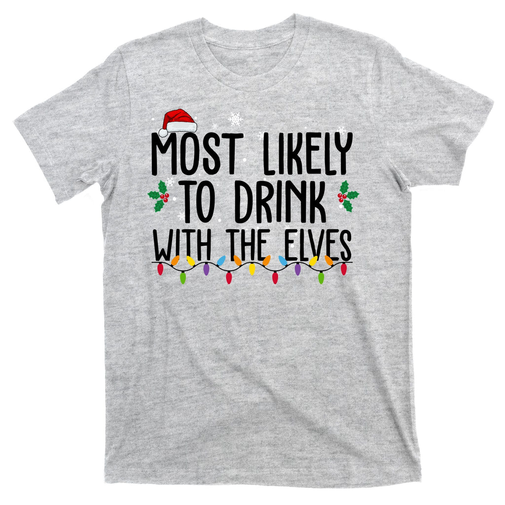 Most Likely To Drink With The Elves Funny Christmas T-Shirt product image 9