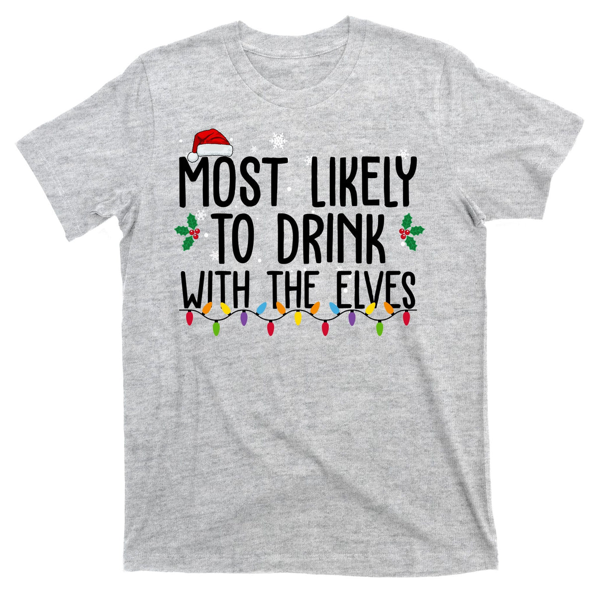 Most Likely To Drink With The Elves Funny Christmas T-Shirt product image 9