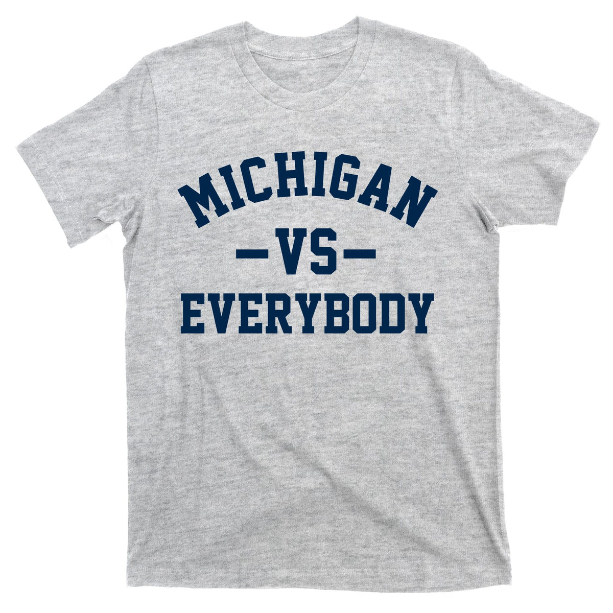 Michigan Vs Everyone Everybody Quote T-Shirt product image 9