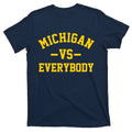 Michigan Vs Everyone Everybody Quote T-Shirt product image 1
