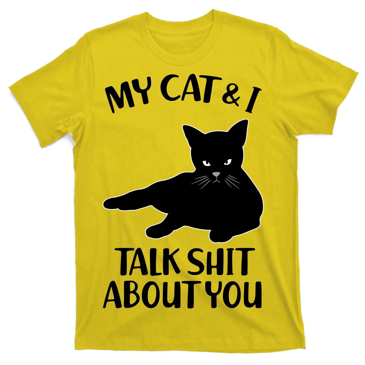My Cat & I Talk Shit About You T-Shirt product image 3