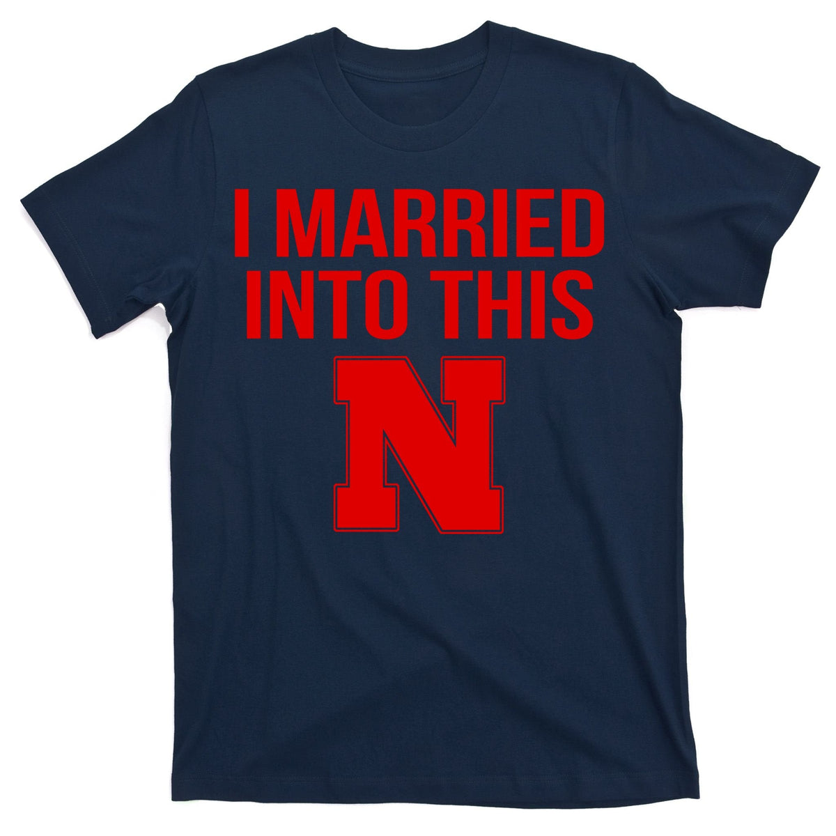 Nebraska Football Married Into This T-Shirt product image 1